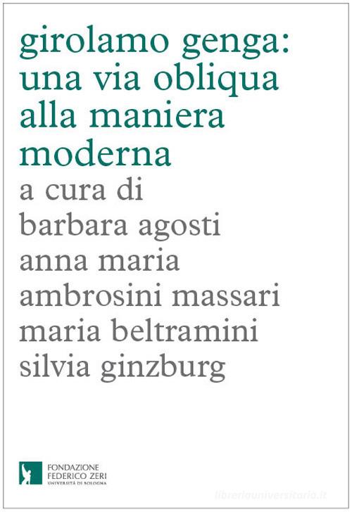 Girolamo Genga: una via obliqua alla Maniera moderna edito da Fondazione Federico Zeri