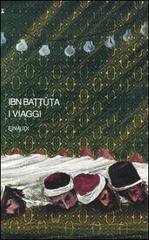 I viaggi di Battuta Ibn edito da Einaudi