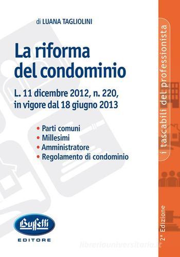 La riforma del condominio di Luana Tagliolini edito da Buffetti