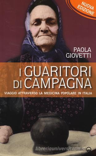 I guaritori di campagna. Viaggio attraverso la medicina popolare in Italia di Paola Giovetti edito da Edizioni Mediterranee