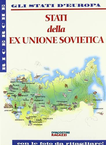 Stati della ex Unione Sovietica edito da De Agostini Ragazzi
