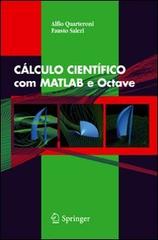Calculo cientifico di Alfio Quarteroni, Fausto Saleri edito da Springer Verlag
