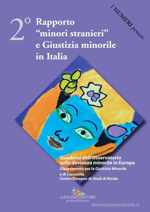 2° rapporto «minori stranieri» e giustizia minorile in Italia edito da Gangemi Editore