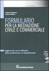 Formulario per la mediazione civile e commerciale. Con CD-ROM di Tiziana Fragomeni, Cinzia Pandiani edito da CELT Casa Editrice La Tribuna