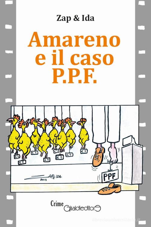 Amareno e il caso P.P.F. di Zap & Ida edito da Giraldi Editore