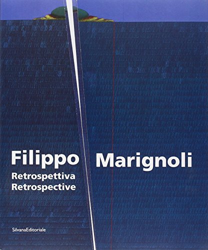 Filippo Marignoli. Retrospettive di Martina Corgnati edito da Silvana