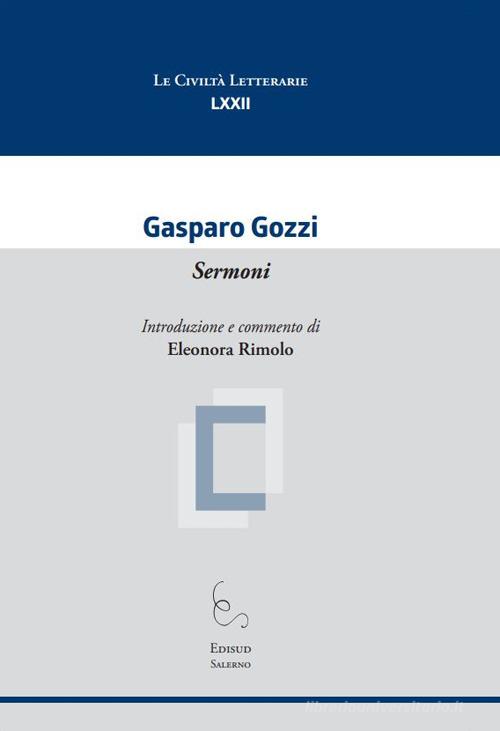 Sermoni. Introduzione e commento di Eleonora Rimolo di Gasparo Gozzi edito da Edisud Salerno
