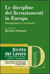 Le discipline dei licenziamenti in Europa. Ricognizioni e confronti edito da Franco Angeli