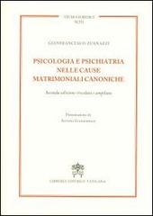 Psicologia e psichiatria nelle cause matrimoniali canoniche di Gianfrancesco Zuanazzi, Antoni Stankiewicz edito da Libreria Editrice Vaticana