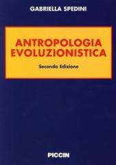 Antropologia evoluzionistica di Gabriella Spedini edito da Piccin-Nuova Libraria