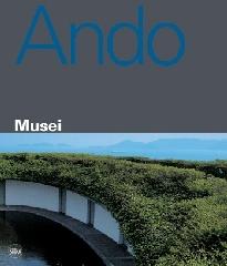 Tadao Ando. Musei edito da Skira