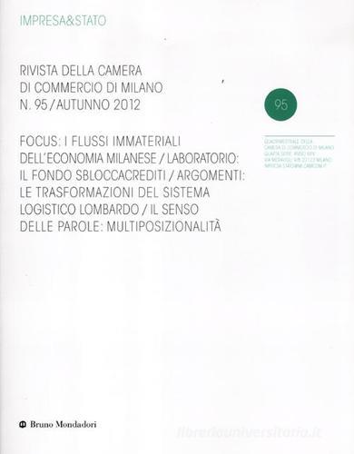Impresa & Stato. Rivista della Camera di Commercio di Milano. Autunno 2012 vol.95 edito da Mondadori Bruno