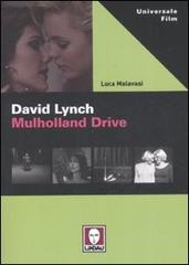 David Lynch. Mulholland drive di Luca Malavasi edito da Lindau