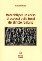 Materiali per il corso di esegesi delle fonti del diritto romano di Marisa De Filippi edito da Cacucci