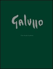 Galluppo. Una vita per la pittura. Ediz. illustrata di Riccardo Galluppo edito da Elmar Books