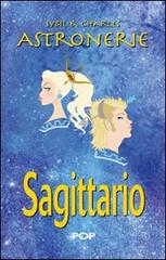 Astronerie. Sagittario. Il folle zodiaco di Sybil & Charles di Sybil & Charles edito da POP