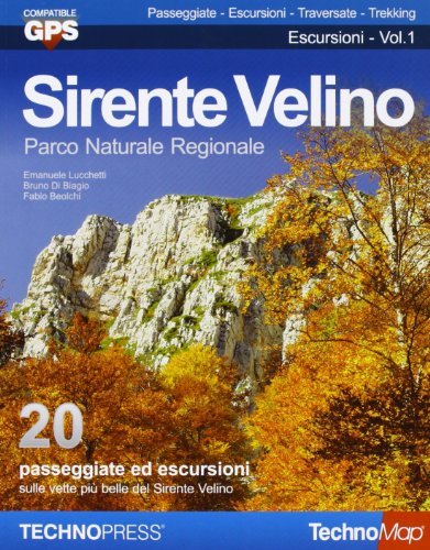 Sirente Velino. Passeggiate ed escursioni sulle vette più belle del Sirente Velino vol.1 edito da Technopress