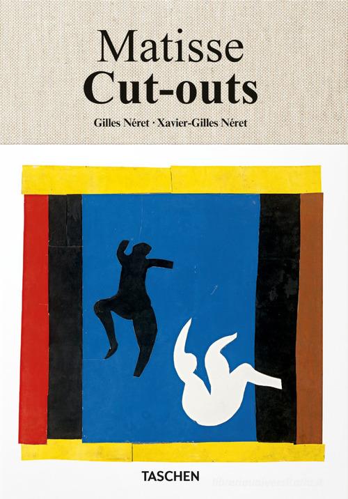 Matisse. Cut-outs. Ediz. a colori di Xavier-Gilles Néret, Gilles Néret edito da Taschen