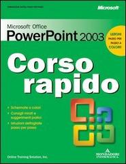 Microsoft Office PowerPoint 2003. Corso rapido di Curtis Frye edito da Mondadori Informatica