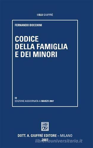 Codice della famiglia e dei minori di Fernando Bocchini edito da Giuffrè