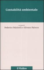 Contabilità ambientale. L'ambiente nei conti, i conti per l'ambiente edito da Il Mulino