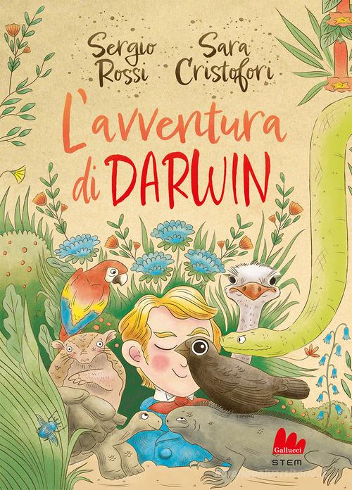 L' avventura di Darwin di Sergio Rossi, Sara Cristofori edito da Gallucci Bros