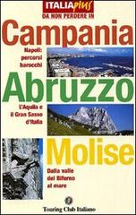 Campania, Abruzzo, Molise edito da Touring