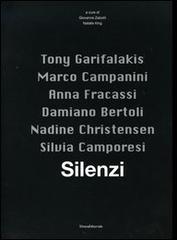 Silenzi. Catalogo della mostra (Venezia, 9 maggio-23 giugno 2006). Ediz. italiana e inglese edito da Silvana