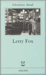 Letty Fox di Christina Stead edito da Adelphi