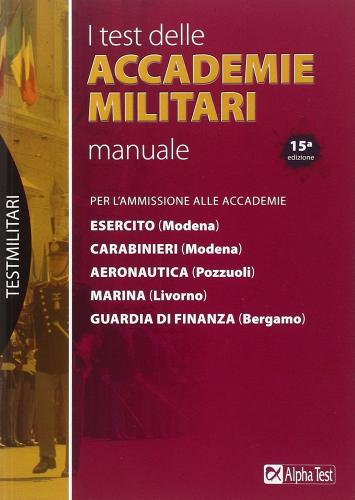 I test delle accademie militari. Manuale di Massimo Drago, Giuseppe Vottari edito da Alpha Test