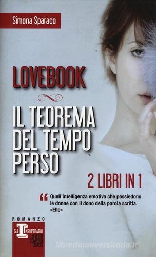 Lovebook-Il teorema del tempo perso di Simona Sparaco edito da Newton Compton Editori