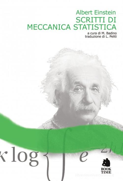 Scritti di meccanica statistica di Albert Einstein edito da Book Time