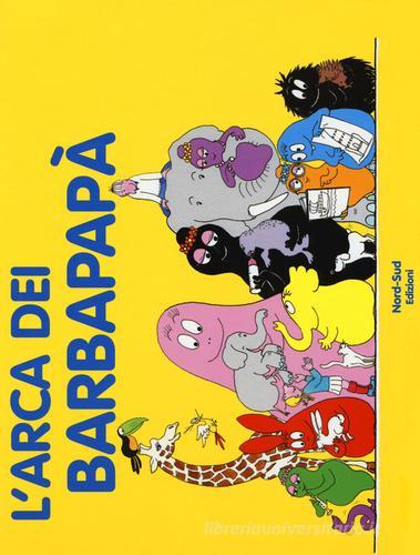 L' arca dei Barbapapà. Ediz. a colori di Annette Tison, Talus Taylor edito da Nord-Sud