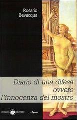 Libro Diario di una difesa ovvero l'innocenza del mostro di Rosario Bevacqua Agave di Ibiskos Ulivieri