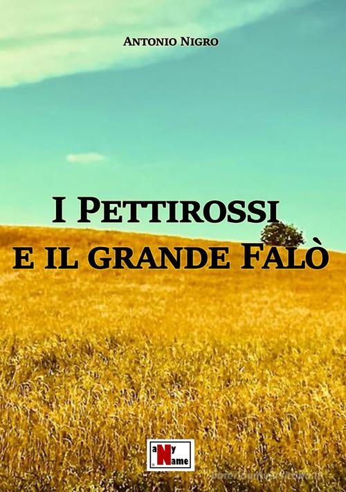 Libro I pettirossi e il grande falò. Nuova ediz. di Antonio Nigro di Anyname