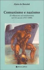 Comunismo e nazismo. 25 riflessioni sul totalitarismo nel XX secolo (1917-1989) di Alain de Benoist edito da Arianna Editrice