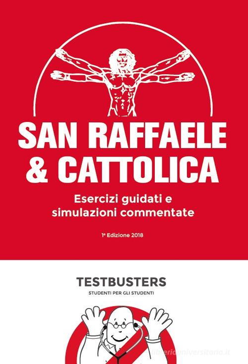 San Raffaele & Cattolica. Esercizi guidati e simulazioni commentate edito da Testbusters