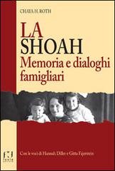 La Shoah. Memoria e dialoghi famigliari di Chaya H. Roth edito da Fusta