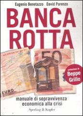 Banca rotta di Eugenio Benetazzo, David Parenzo edito da Sperling & Kupfer
