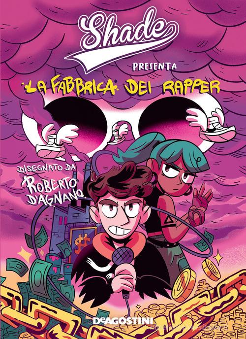 La fabbrica dei rapper Shade - Libro - De Agostini | Libreria Universitaria
