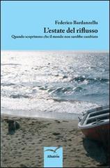 L' estate del riflusso. Quando scoprimmo che il mondo non sarebbe cambiato di Federico Bardanzellu edito da Gruppo Albatros Il Filo