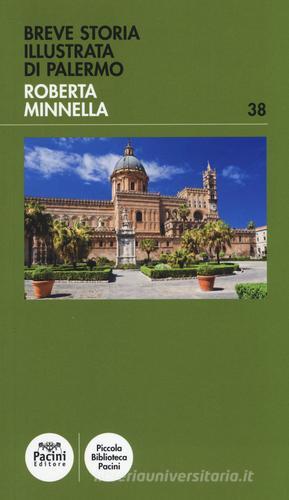 Breve storia illustrata di Palermo di Roberta Minnella edito da Pacini Editore