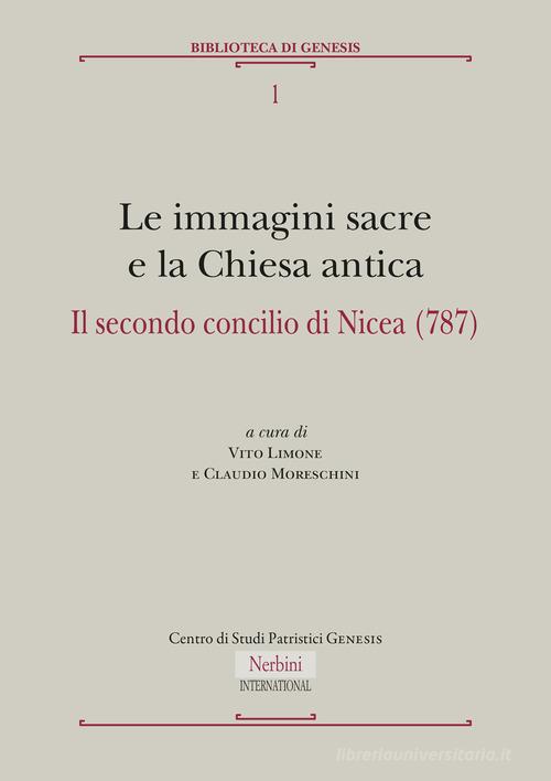 Immagini sacre e la Chiesa antica. Il secondo concilio di Nicea (787) edito da Nerbini