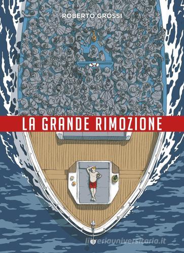 La grande rimozione di Roberto Grossi edito da Coconino Press
