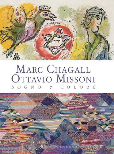 Marc Chagall-Ottavio Missoni. Sogno e colore. Ediz. illustrata edito da La Compagnia della Stampa