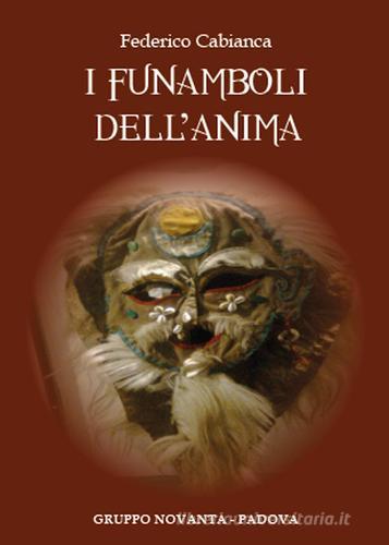 Libro I funamboli dell'anima di Federico Cabianca Narrativa di Youcanprint