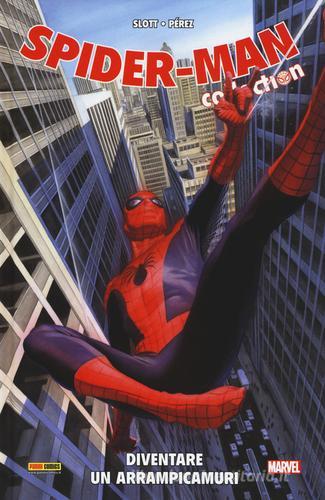Diventare un arrampicamuri. Spider-Man collection vol.5 di Dan Slott, Ramón K. Pérez edito da Panini Comics
