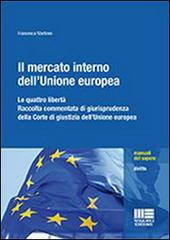 Il mercato interno dell'Unione Europea di Francesca Martines edito da Maggioli Editore