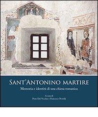 Sant'Antonio Martire. Memoria e identità di una chiesa romanica edito da Edizioni del Graffio
