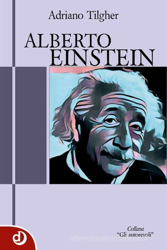 Alberto Einstein di Adriano Tilgher edito da Dalia Edizioni